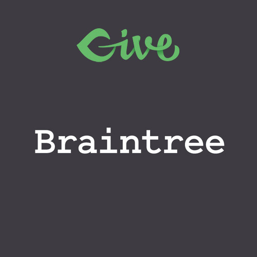 GiveWP Braintree Gateway GPL 3 Give – Braintree Gateway