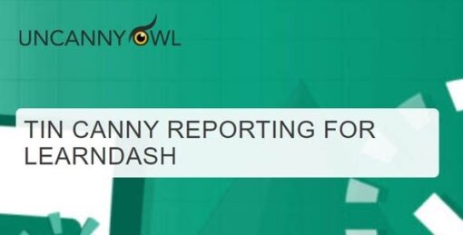 Tin Canny LearnDash Reporting GPL Plugin Uncanny Owl