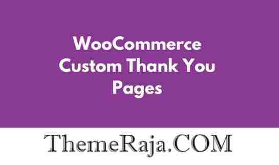WooCommerce Custom Thank You Pages GPL Plugin 3 WooCommerce Custom Thank You Pages GPL Plugin