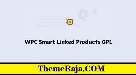 WPC Smart Linked Products GPL Upsells & Cross-sells for WooCommerce 3 WPC Smart Linked Products GPL Upsells & Cross-sells for WooCommerce